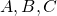 Rendered by QuickLaTeX.com A,B,C