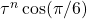 \tau^n\cos(\pi/6)