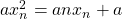 ax_n^2=anx_n+a