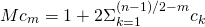 \begin{equation*}Mc_m=1+2\Sigma_{k=1}^{(n-1)/2-m}c_k\end{equation*}